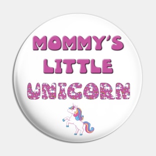 Mommy's Little Unicorn - rainbow and unicorn letters cute pink design Pin