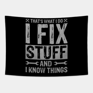That's What I Do I Fix Stuff and I Know Things Tapestry