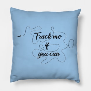 Track me if you can! Pillow