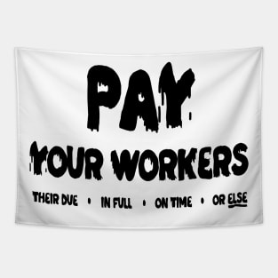 Pay Your Workers Tapestry