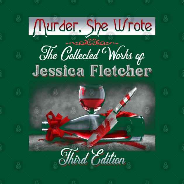 Murder, She Wrote - The Collected Works of Jessica Fletcher by hauntedjack