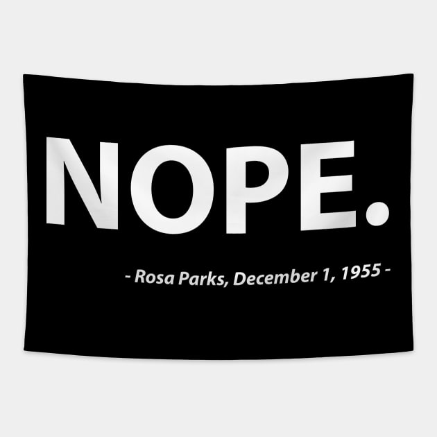 Nope, What Rosa Parks said Tapestry by Alema Art