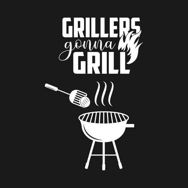 Grillers Gonna Grill by Fun Planet