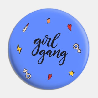 Girl Gang Funny Humor Girly Quote Pin