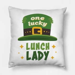 St. Paddy's DayOne Lucky Lunch Lady Pillow