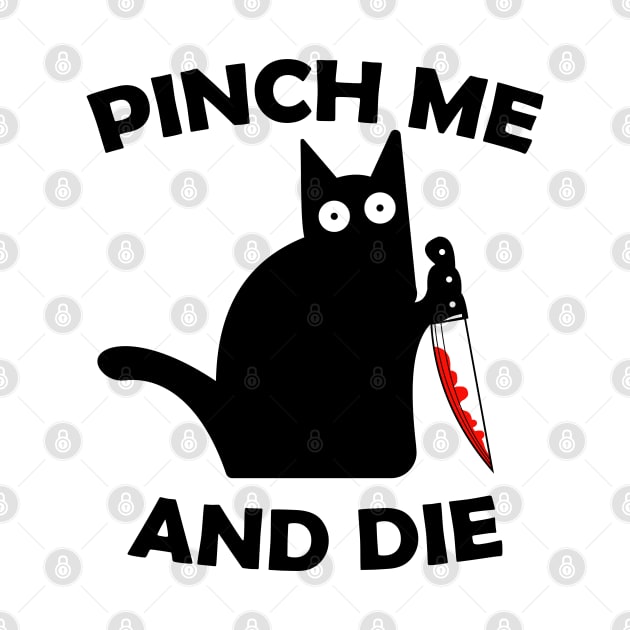 Pinch Me And Die by artbycoan