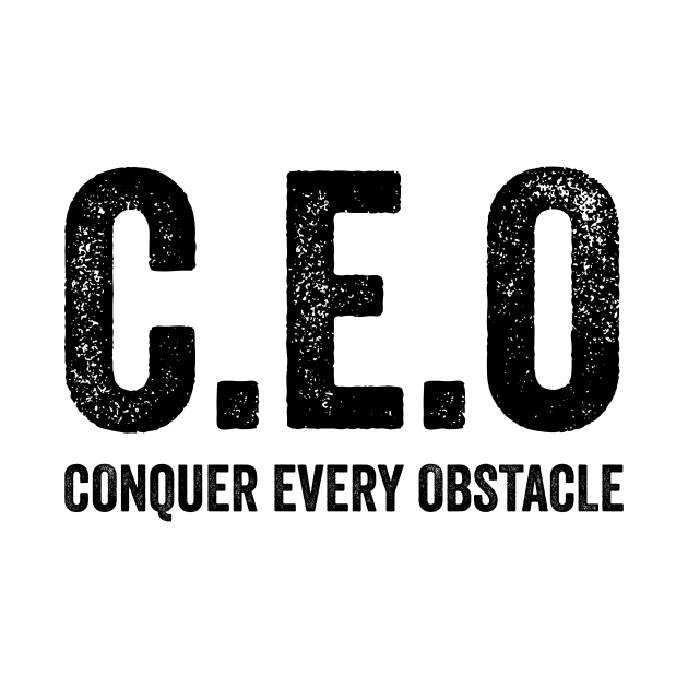 CEO Conquer Every Obstacle T-shirt, CEO Sweatshirt, Entrepreneur Sweatshirt, Entrepreneur Gift, Small Business Owner Shirt, Gift For CEO by Hamza Froug