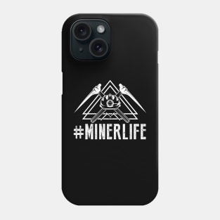 Miner Life Phone Case