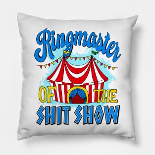 ringmaster of the shit show Pillow