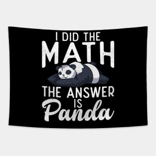 I did the Math the Answer is Panda Bear Lover Tapestry