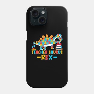 Teacher Saurus Rex, autism awareness Phone Case