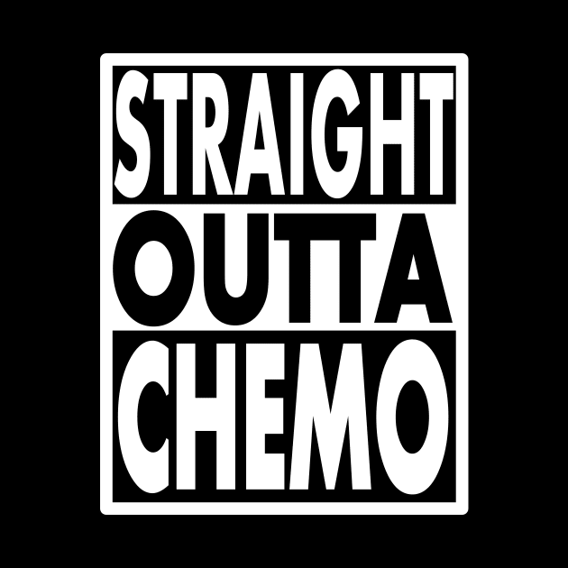 STRAIGHT OUTTA CHEMO by STONEYGHOST