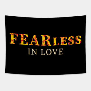 Fearless in love Tapestry