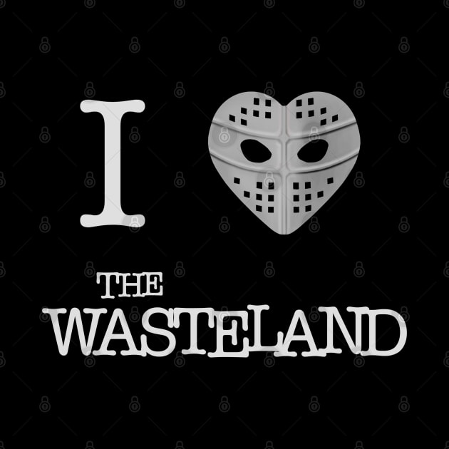 I heart the Wasteland by GeekGiftGallery