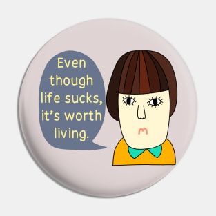 Life sucks! Pin