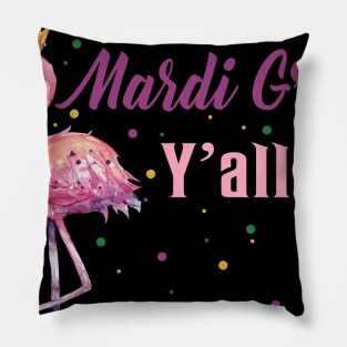 It_s Mardi Gras Y_ll All T-shirt Funny Flamingo Lover Gift Shirt Pillow