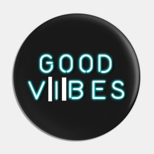 Good Vibes - Neon Sign Pin