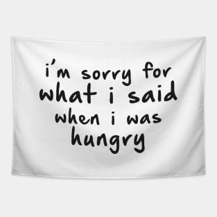 Sorry, I am Hungry. Tapestry