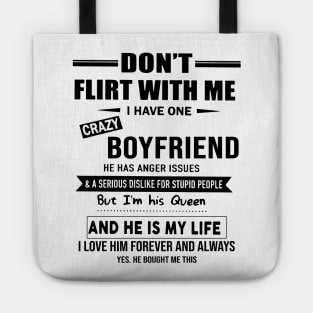 Don't Flirt With Me I Have One Crazy Boyfriend Valentine Tote