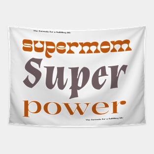 supermum super power Tapestry