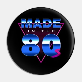 Made in the 80s - Eighties forever Pin