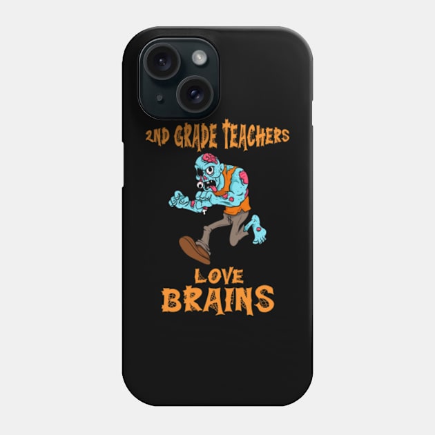 2nd Grade Teachers Love Brains Zombie Teacher Halloween Phone Case by savariya