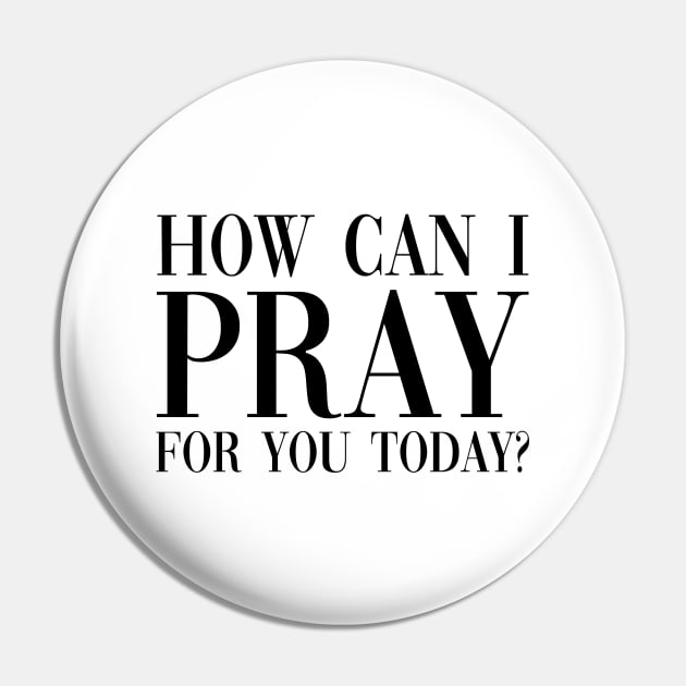 How Can I Pray For You Today Christianity Quote Pin by rainoree