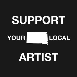 Support Your Local Artist - South Dakota T-Shirt