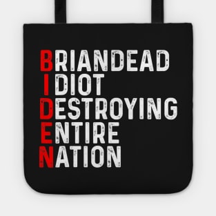 Anti President Joe Biden Idiot Funny Democratic Republican Tote