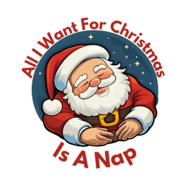 All I Want For Christmas is a Nap by Blura