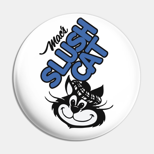 Mac's Slush Cat Pin by DCMiller01