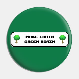 Make Earth Green Again - End Deforestation Pin