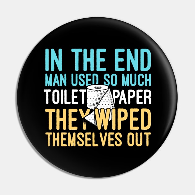 Meme-Man Used So Much Toilet Paper They Wiped Themselves Out Pin by ShirtHappens