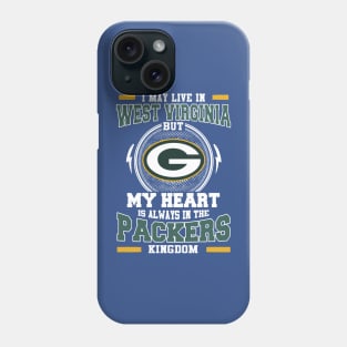 I may live in West Virginia but My heart is always in the Green Bay Packer kingdom Phone Case