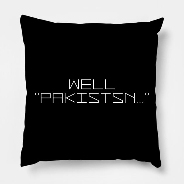 Well, Pakistan Pillow by Jake-aka-motus