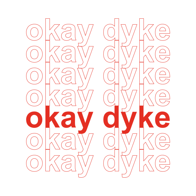 okay dyke by lavenderhearts