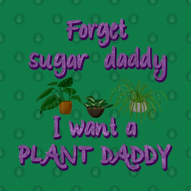 Plant Daddy by BurningChair