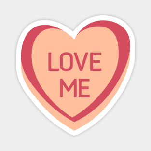 Love Me. Candy Hearts Valentine's Day Quote. Magnet