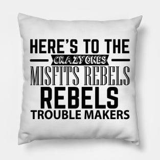 Rebels Trouble makers Pillow