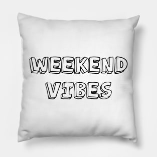 Weekend Vibes Pillow