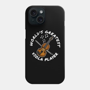 World's Greatest Viola Player Violist String Musician Phone Case