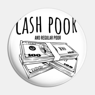 Cash Poor Pin