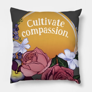 Cultivate Compassion Pillow