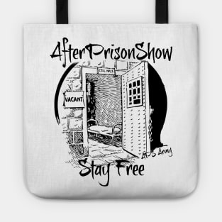 AfterPrisonShow Stay Free (Black Logo) Tote