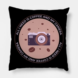 All I need is Coffee and My Camera Blush Circle Pillow