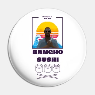 Bancho Sushi Now Open Pin