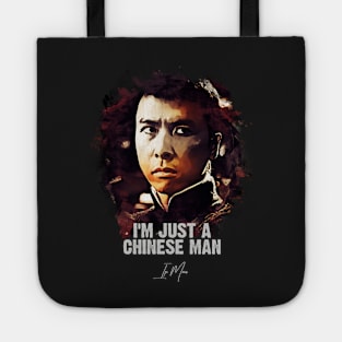 I`m Just A Chinese Man - IP MAN Tote