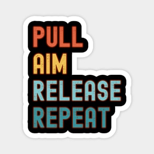 Pull Aim Release Repeat Magnet