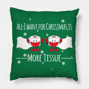 Funny Quarantined Christmas more tissue paper is needed Pillow