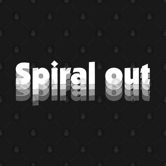 Spiral out by obstinator